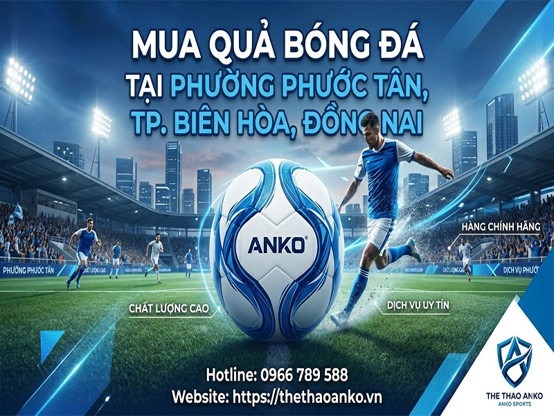 mua-qua-bong-da-tai-dong-nai-va-cac-tinh-lan-can