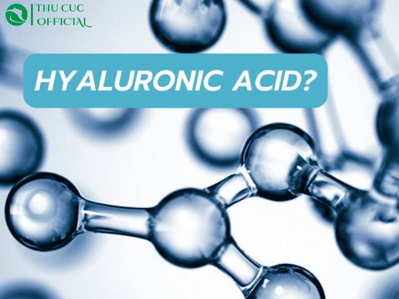 Hyaluronic Acid là gì?