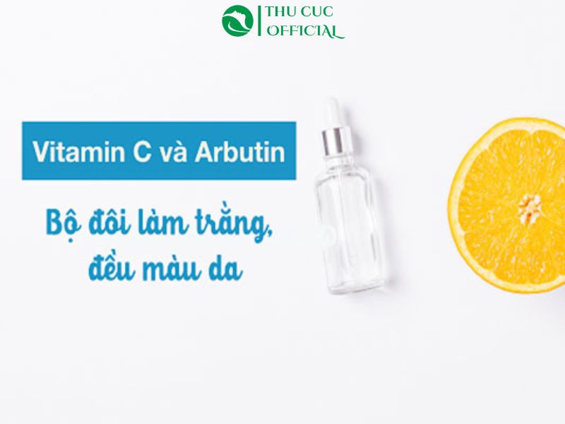 Arbutin kết hợp cùng Vitamin C dưỡng sáng da