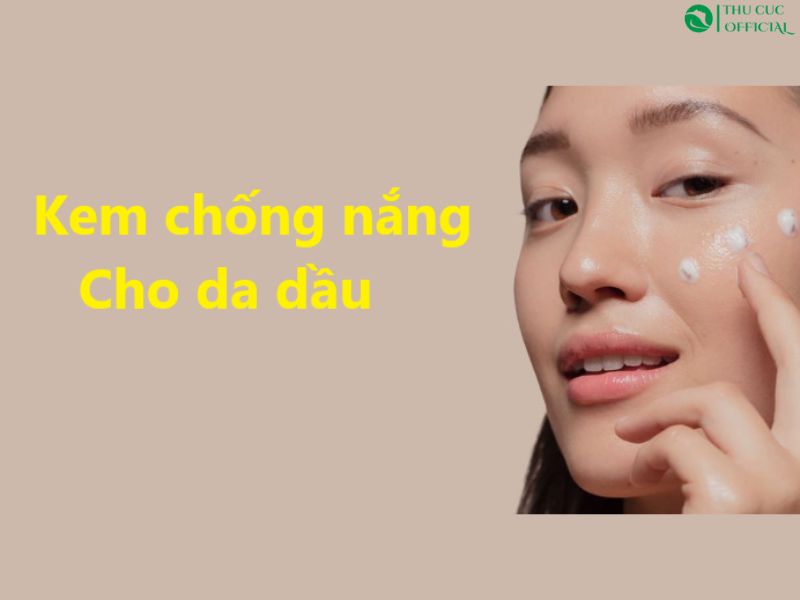 Kem chống nắng cho da dầu