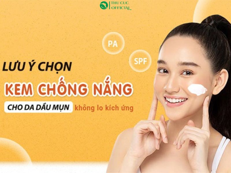 Lưu ý khi chọn kem chống nắng cho da dầu