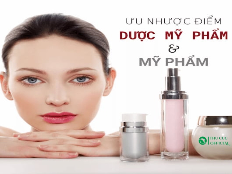 Ưu và nhược điểm của mỹ phẩm và dược mỹ phẩm