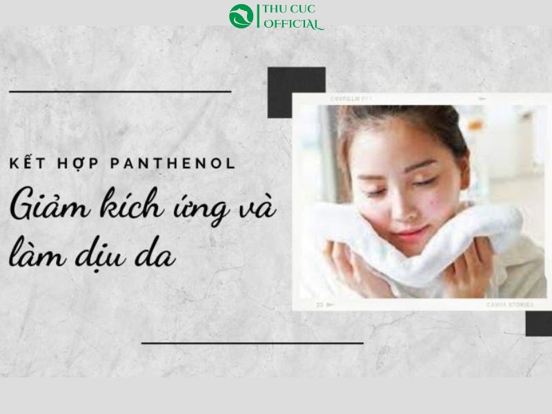 Vitamin B5 giảm kích ứng