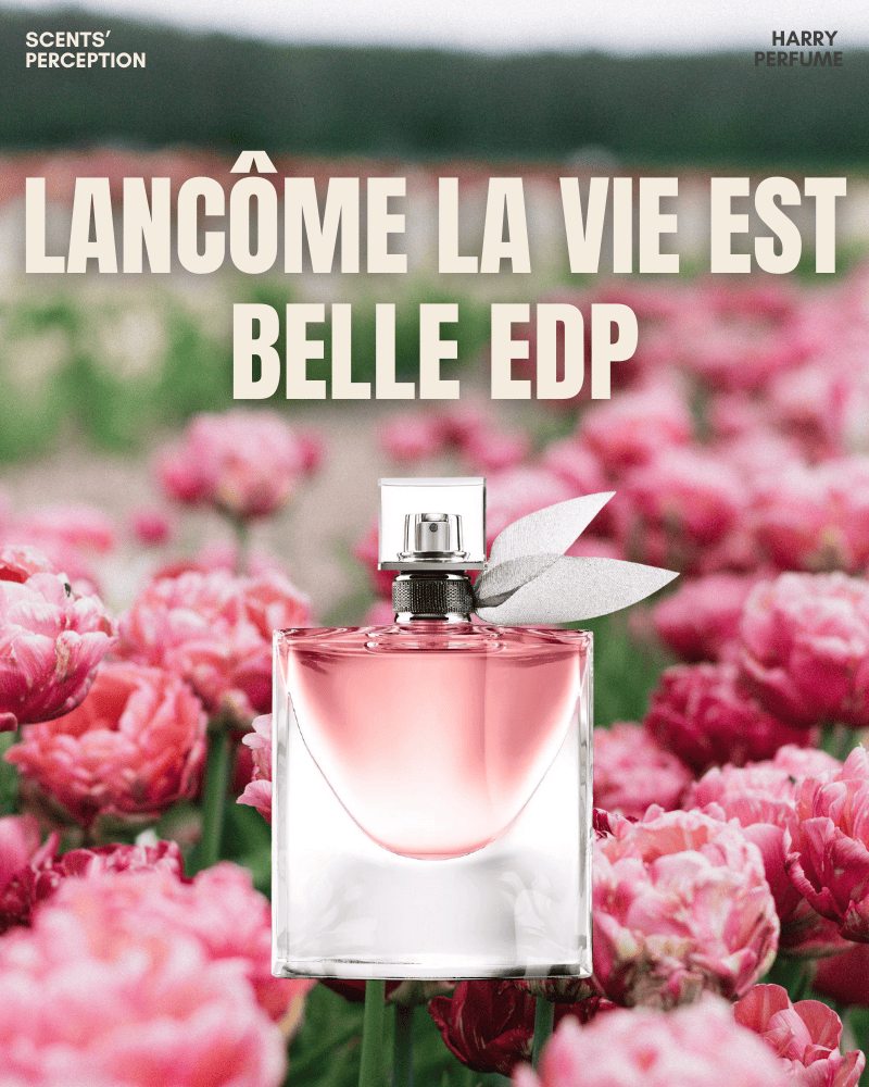 Lancôme La Vie Est Belle EDP – Ngọt ngào, nữ tính và sang trọng với dấu ấn lê, diên vĩ và vanilla praline.