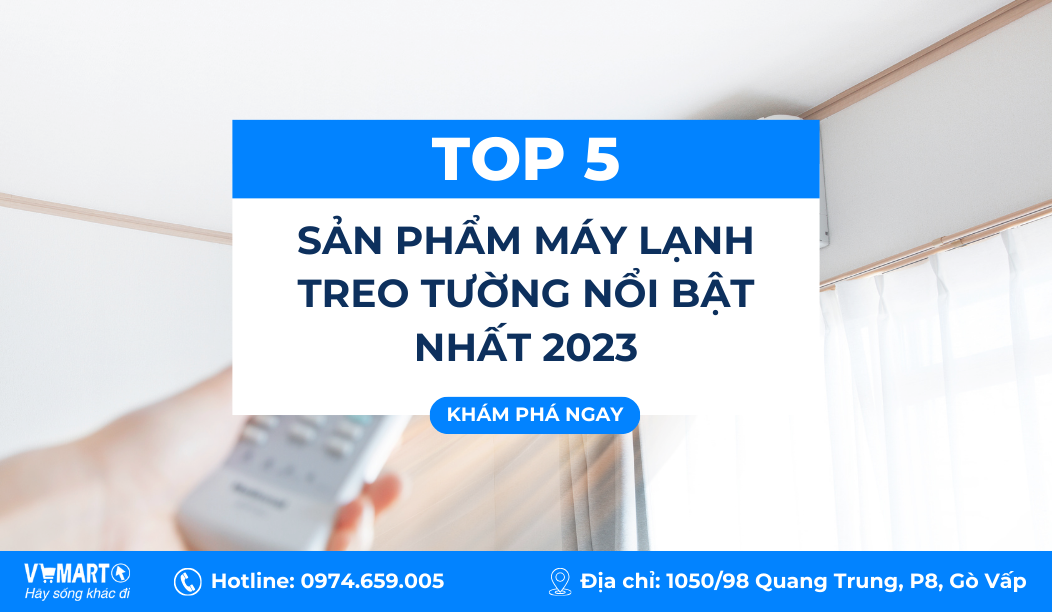 top-5-may-lanh-treo-tuong-noi-bat-2023