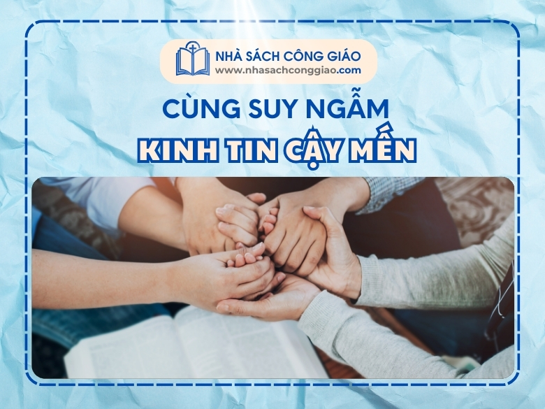 KINH TIN CẬY MẾN