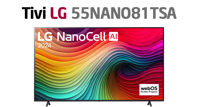 Hình ảnh minh họa: Smart Tivi NanoCell LG 4K 55 inch 55NANO81TSA