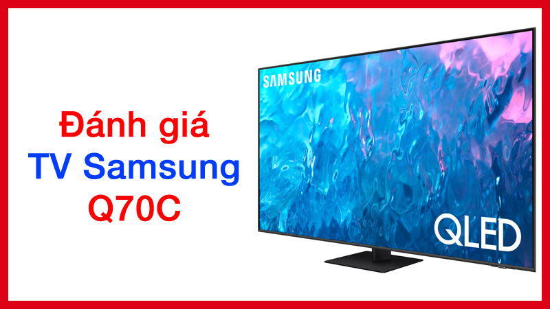 giá dòng tivi Samsung Q70C