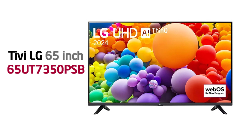 So sánh LG 65UT7350PSB và LG 65UT8050PSB