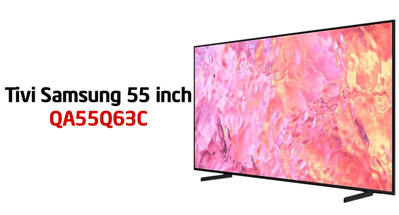 Smart Tivi QLED 4K 55 inch Samsung QA55Q63C