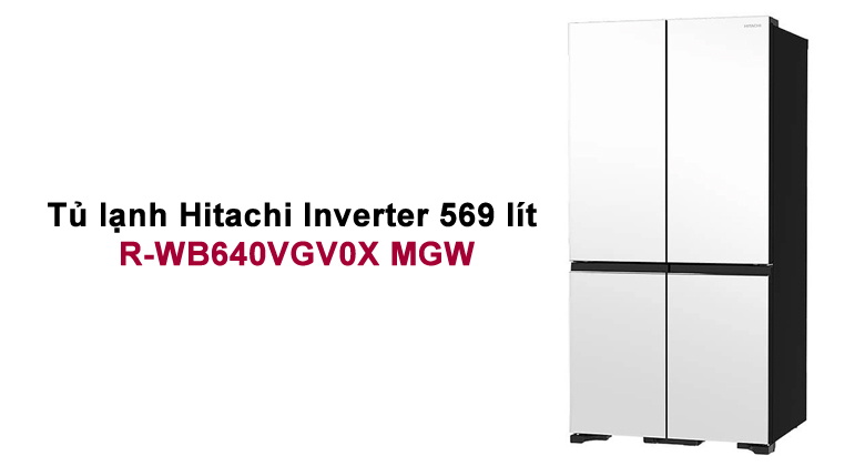 Tủ lạnh Hitachi R-WB640VGV0X MGW - Giá bán: 38.390.000đ