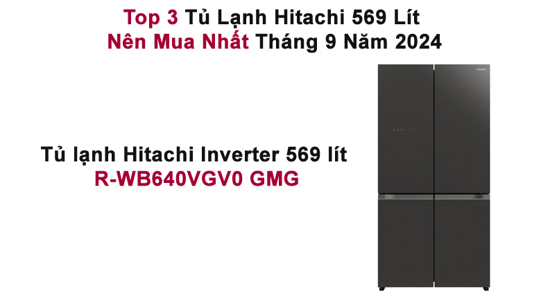 Tủ Lạnh Hitachi Inverter 569 Lít R-WB640VGV0 GMG
