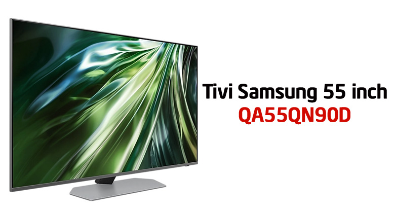 Smart Tivi Samsung 55QN90D Neo QLED 4K 55 inch