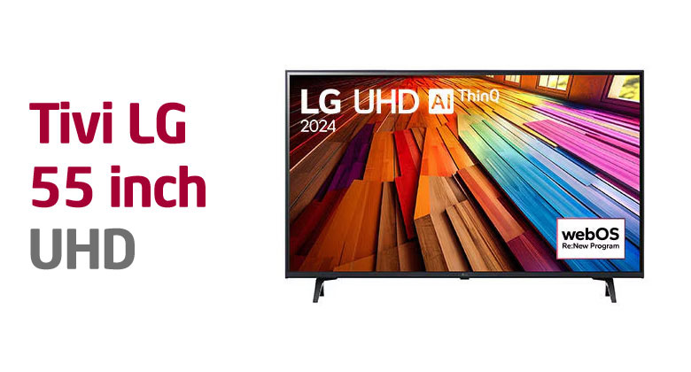 Tivi LG UHD 55 Inch 2023