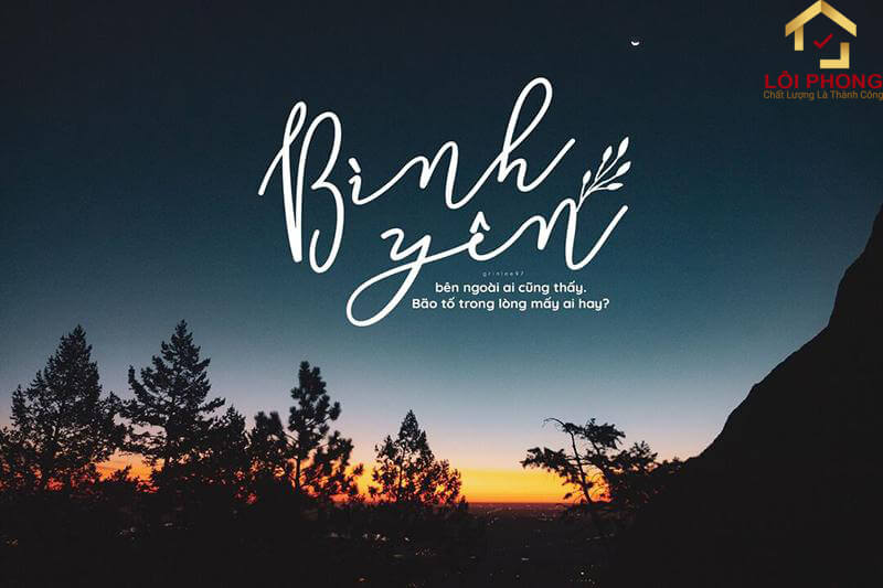 Bình yên là không lo lắng, luôn vui vẻ, thỏa mái