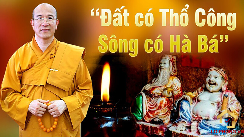 Người xưa vẫn thường hay có câu “Đất có Thổ Công, sông có Hà Bá”