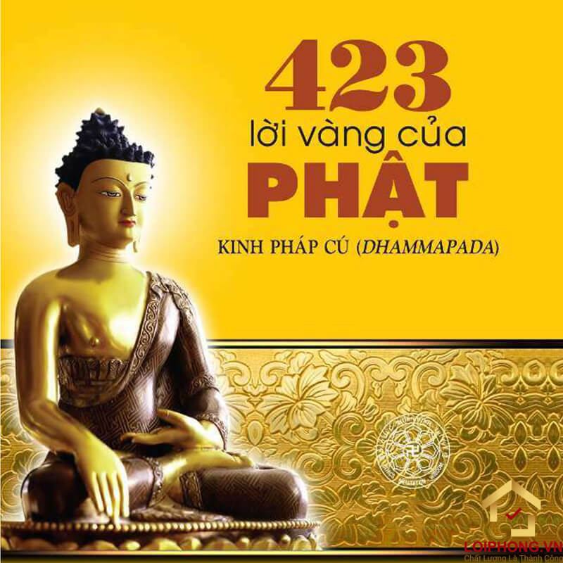 Kinh Pháp Cú là bản tổng hợp các câu dạy của Đức Phật vô cùng ngắn gọn nhưng đong đầy ý nghĩa