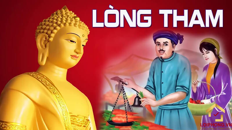 Sự tham lam thường sẽ gắn liền với những điều ác