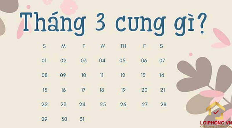 Tháng 3 cung gì được trả lời thuộc vào cung Bạch Dương và Song Ngư