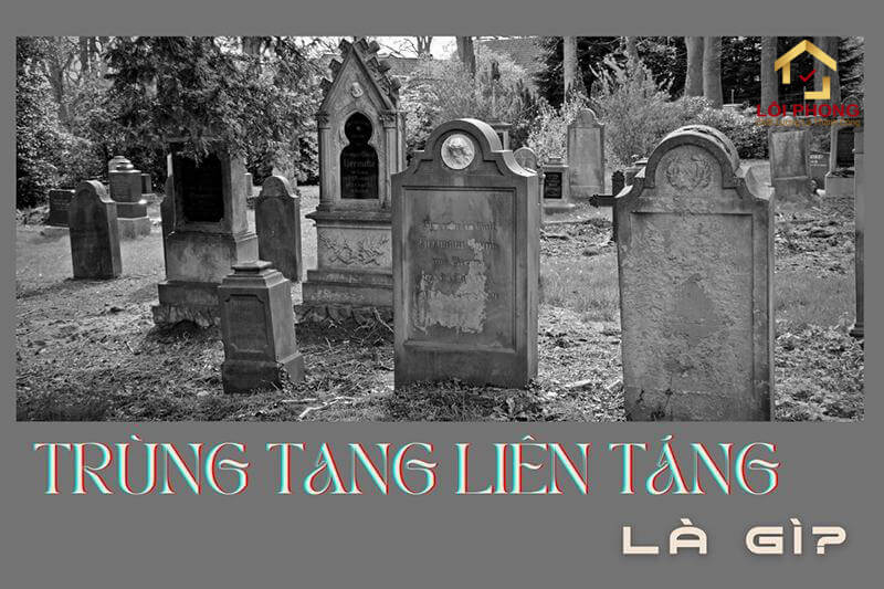 Trùng tang liên táng là gì?