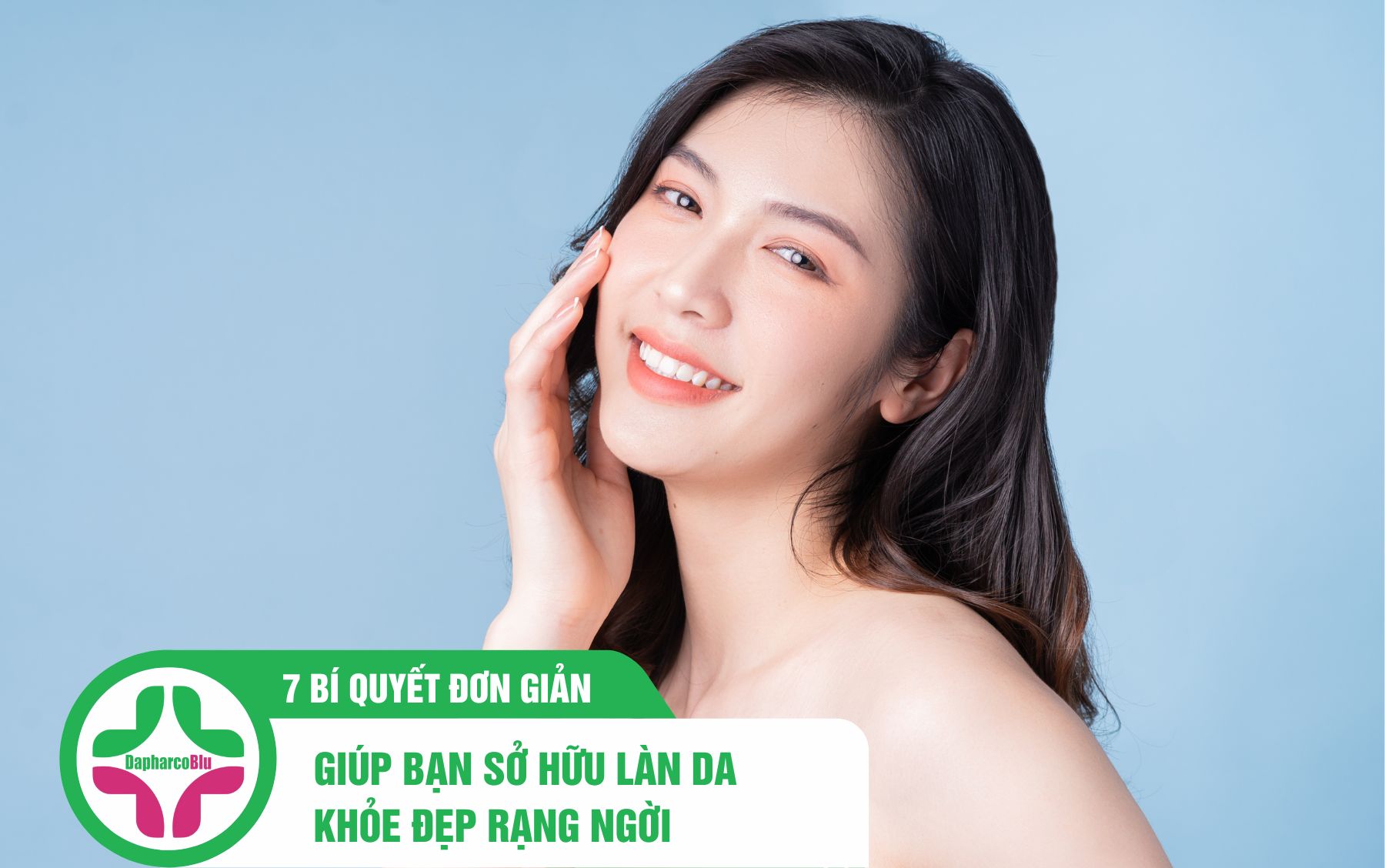 7-bi-quyet-don-gian-giup-ban-so-huu-lan-da-khoe-dep-rang-ngoi