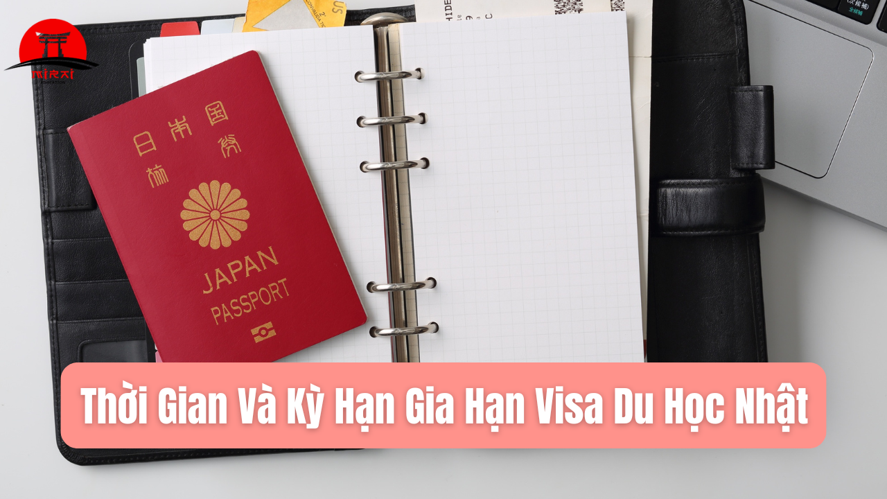 Gia Hạn Visa Du Học Nhật – Thủ Tục, Hồ Sơ Và Lưu Ý Quan Trọng