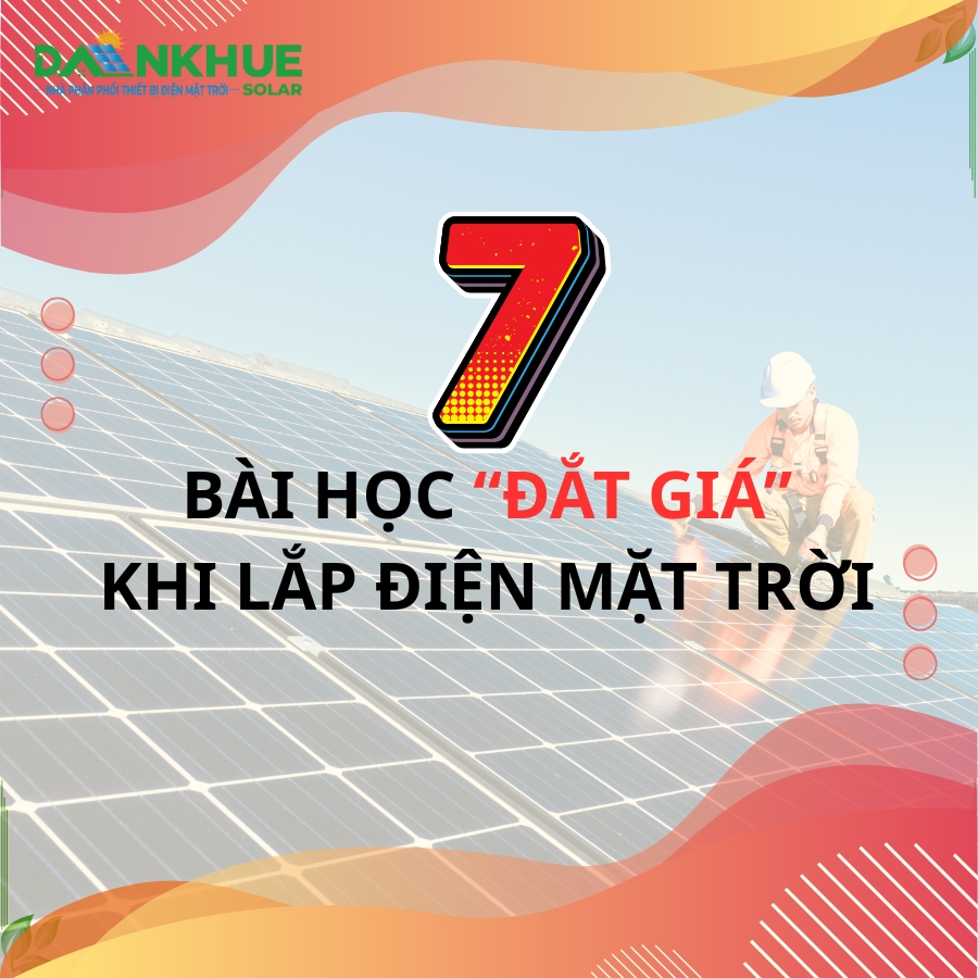 7 bài học đắt giá khi lắp điện mặt trời