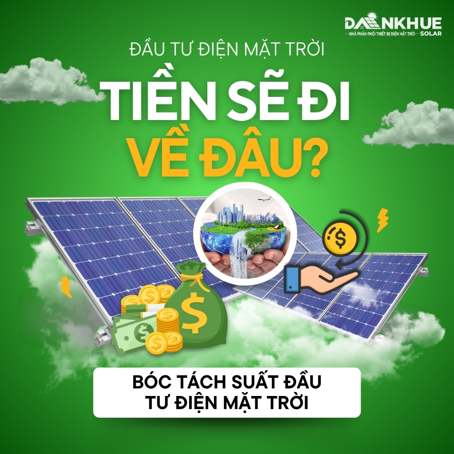 Đầu tư điện mặt trời tiền sẽ đi về đâu?