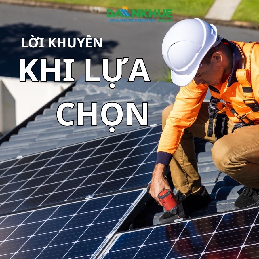 Lời khuyên khi lựa chọn tấm pin và biến tần cho hệ thống điện mặt trời