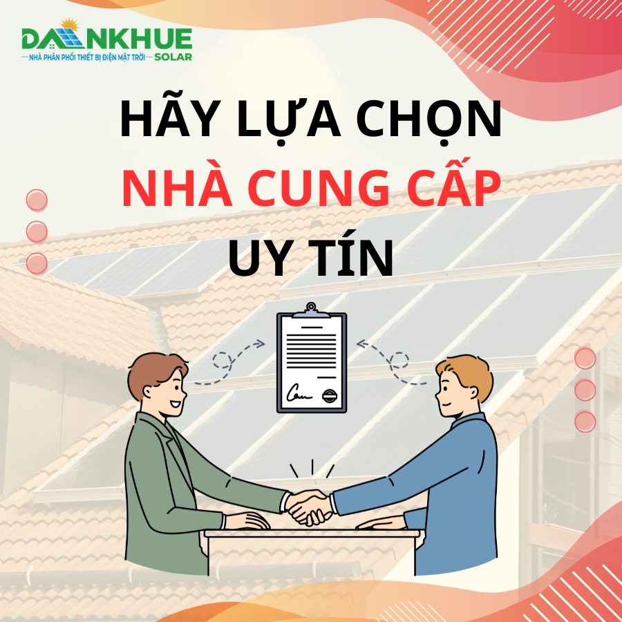 Lựa chọn nhà cung cấp thiết bị điện mặt trời uy tín