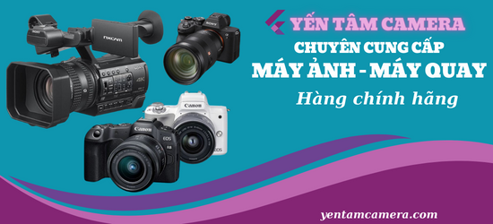 Yến Tâm Camera là một trong những cửa hàng máy ảnh chính hãng giá tốt tại Hà Nội