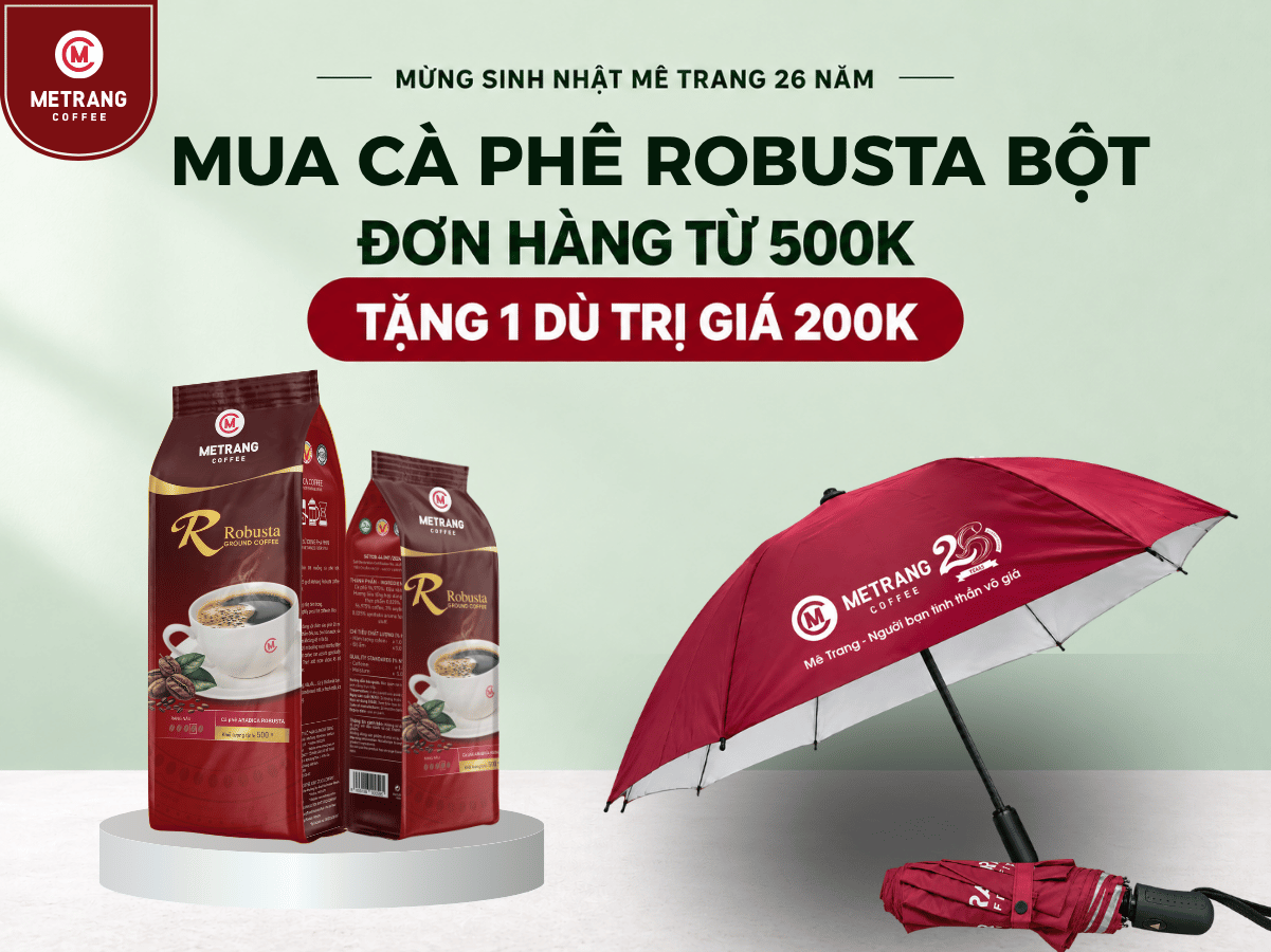 Cà phê Robusta bột Mê Trang trong chương trình sinh nhật tặng dù