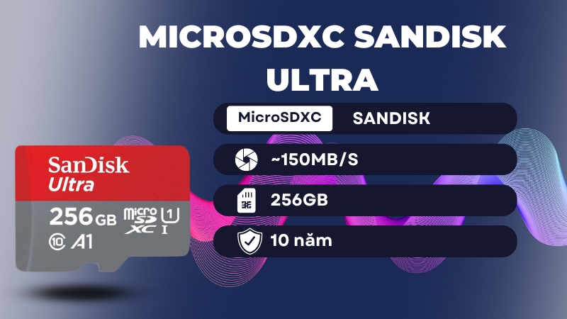 Thẻ nhớ MicroSDXC Sandisk Ultra 256GB A1 C10 U1 UHS-I 140MB/s SDSQUAC-256G-GN6MN