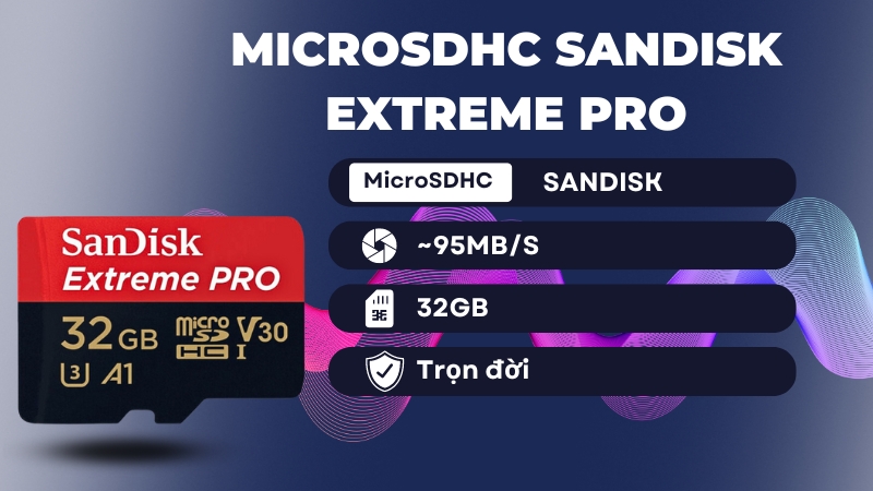 Thẻ nhớ MicroSDHC Sandisk Extreme Pro 32GB V30 U3 UHS-I 95MB/s SDSQXCG-032G-GN6MA