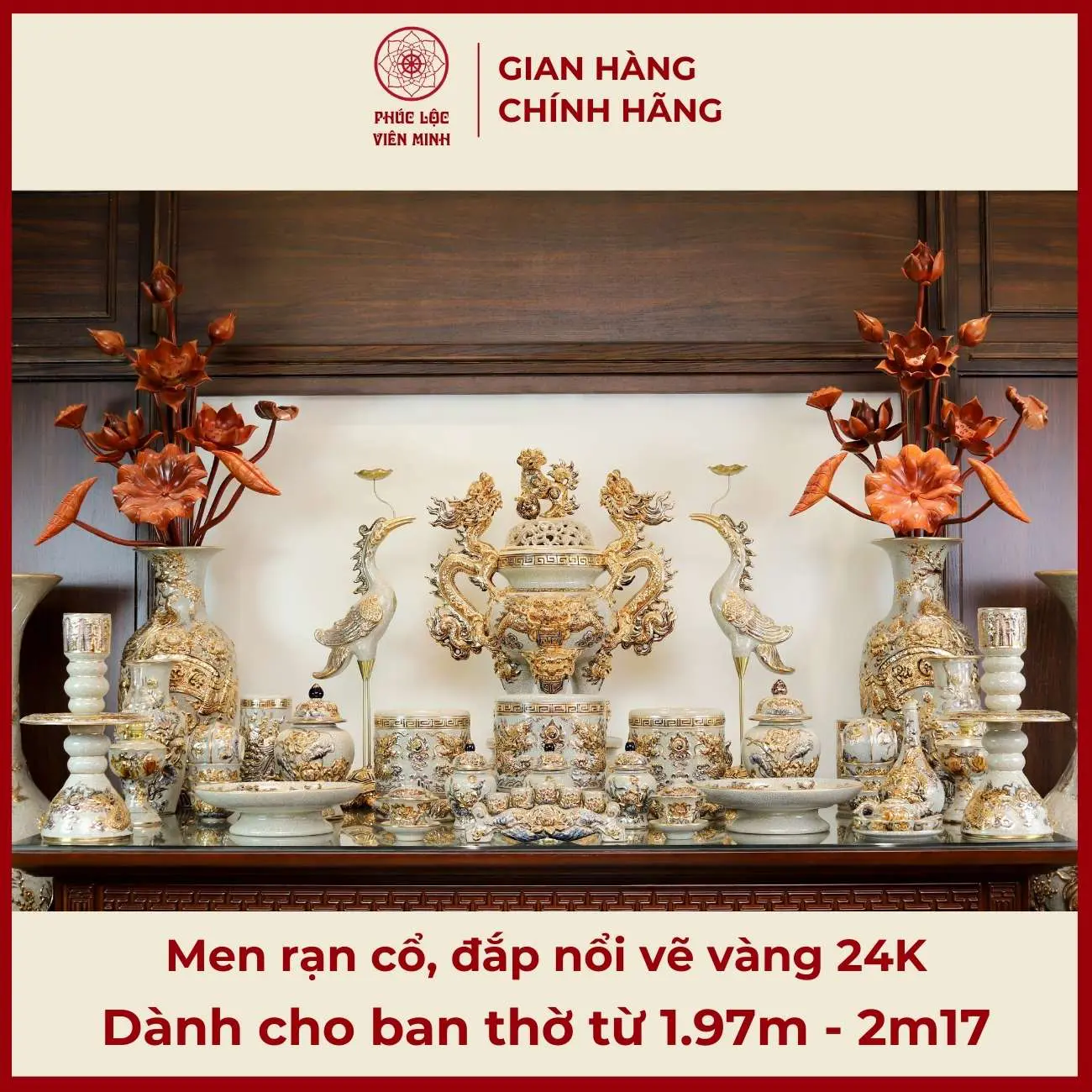 Bộ Đồ Thờ Men Rạn Cổ Họa Tiết Đắp Nổi Vẽ Vàng 24K Gốm Sứ Bát Tràng - Phúc Lộc Viên Minh - PLVM505