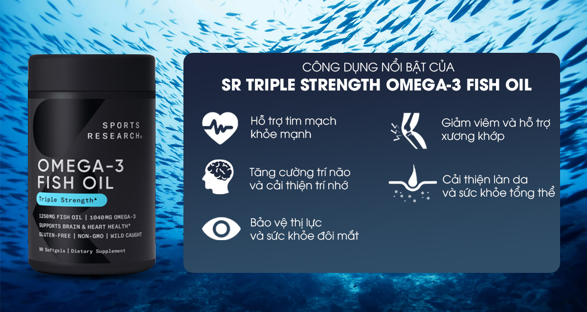 Công dụng nổi bật của SR Triple Strength Omega-3 Fish Oil: hỗ trợ tim mạch, xương khớp, trí não, làn da và thị lực