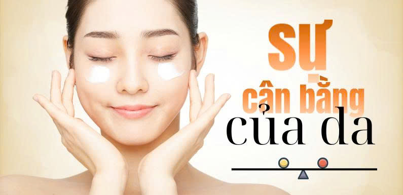 Sự cân bằng của da : Các yếu tố ảnh hưởng
