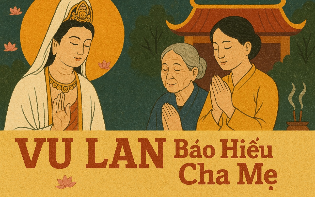 Vu Lan Báo Hiếu Cha Mẹ – Tình Nghĩa Sâu Đậm