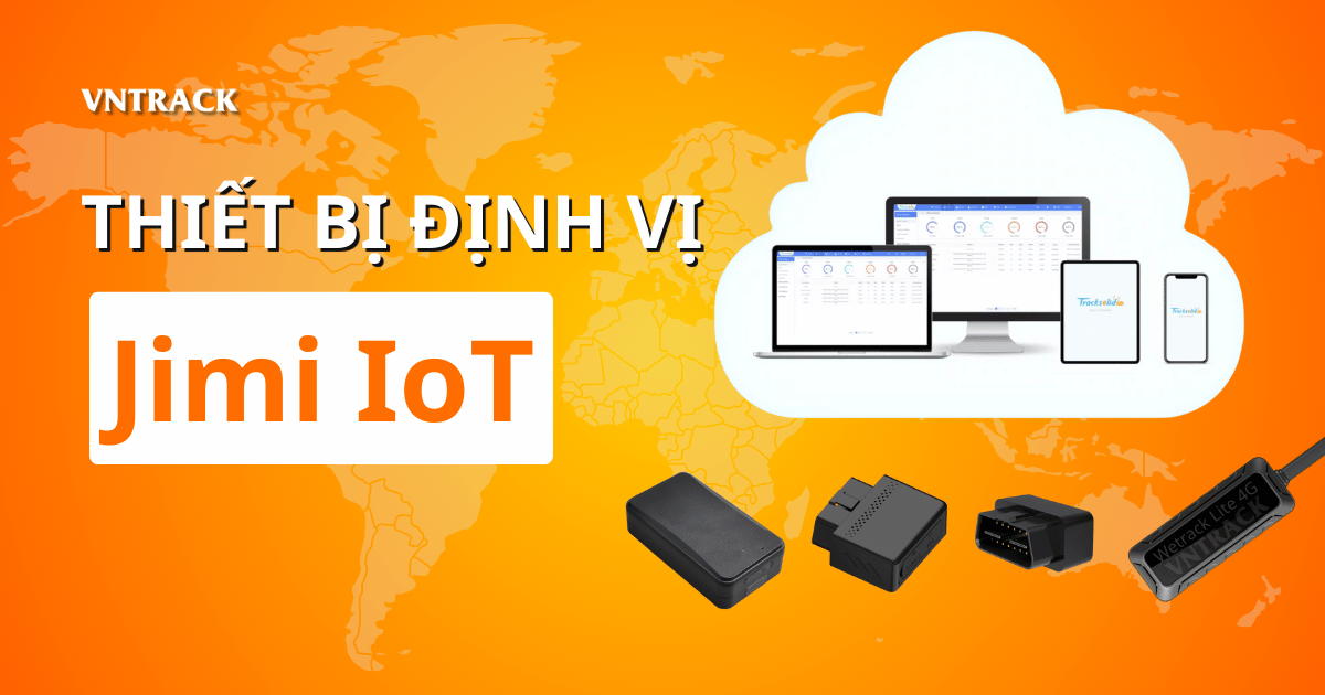 Định vị Jimi IoT và những thông tin hữu ích