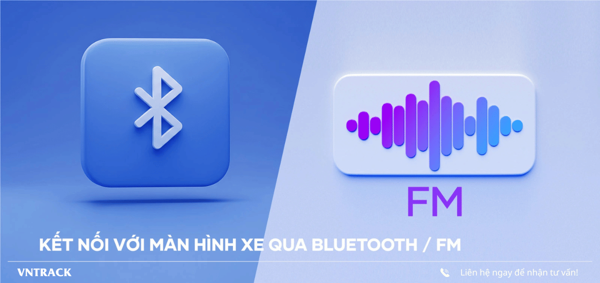 KẾT NỐI ÂM THANH QUA BLUETOOTH / FM