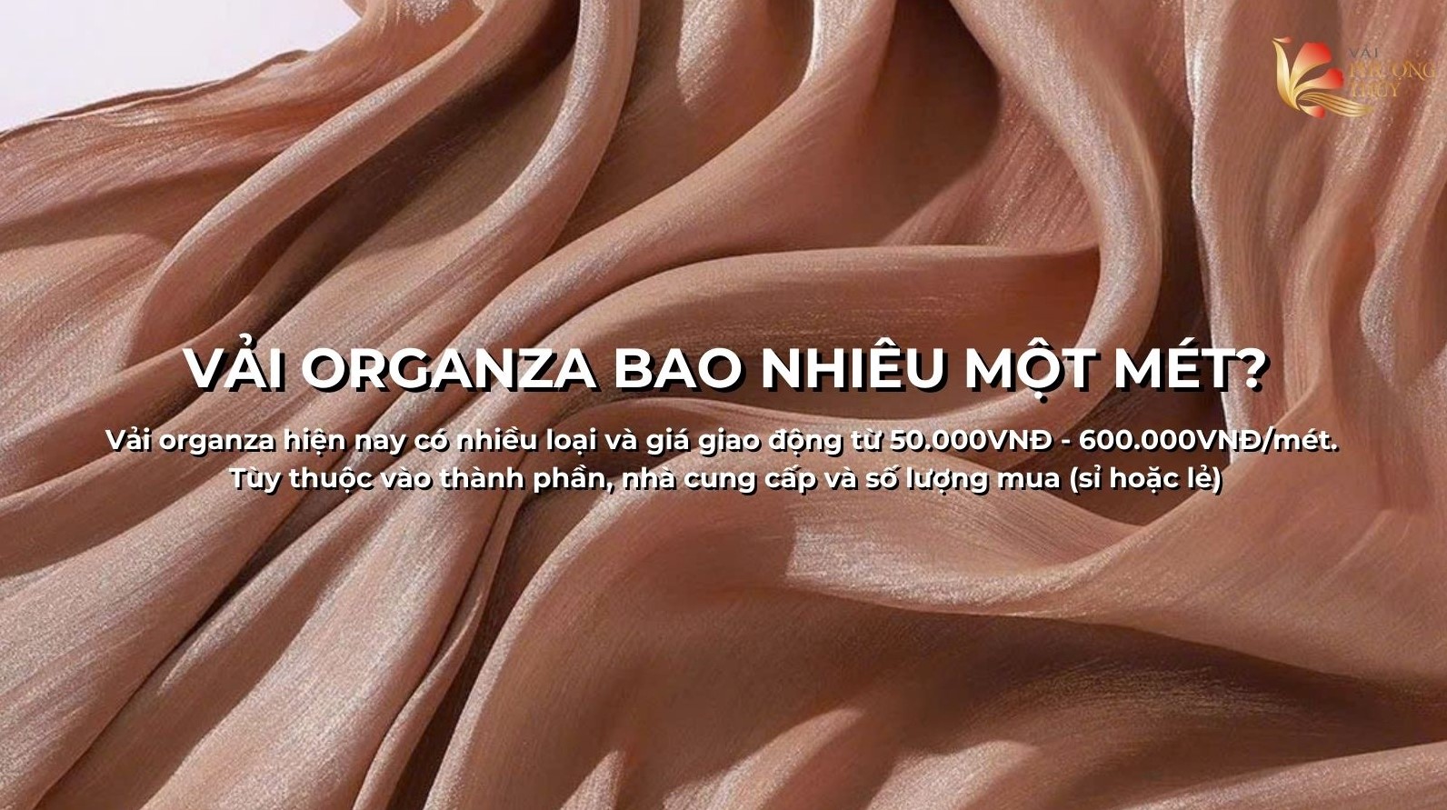 Vải organza giá bao nhiêu 1 mét? Các loại vải organza phổ biến hiện nay