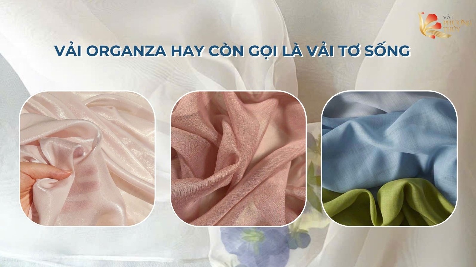 Vải organza hay còn được gọi là vải tơ sống