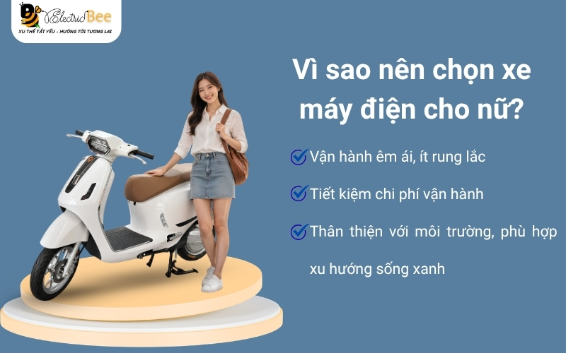 Vì sao nên chọn xe máy điện cho nữ?