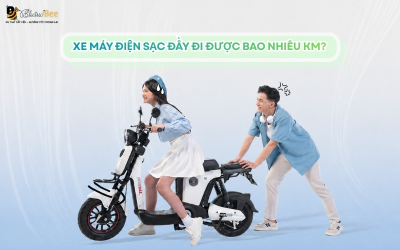 Xe điện sạc đầy đi được bao nhiêu km?