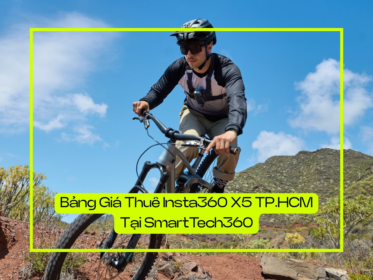 bang gia thue insta360 x5 tphcm