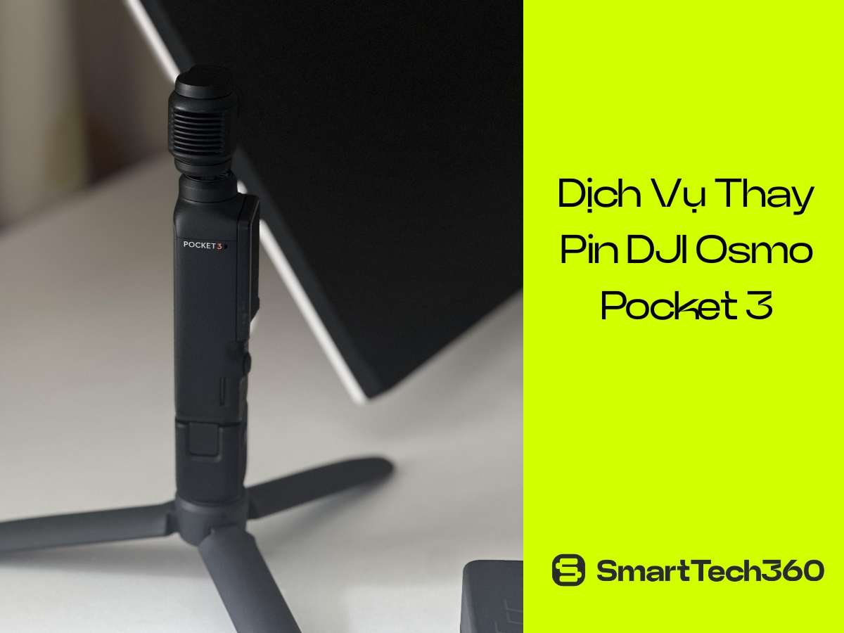 Dịch vụ thay pin DJI Osmo Pocket 3 uy tín tại TPHCM