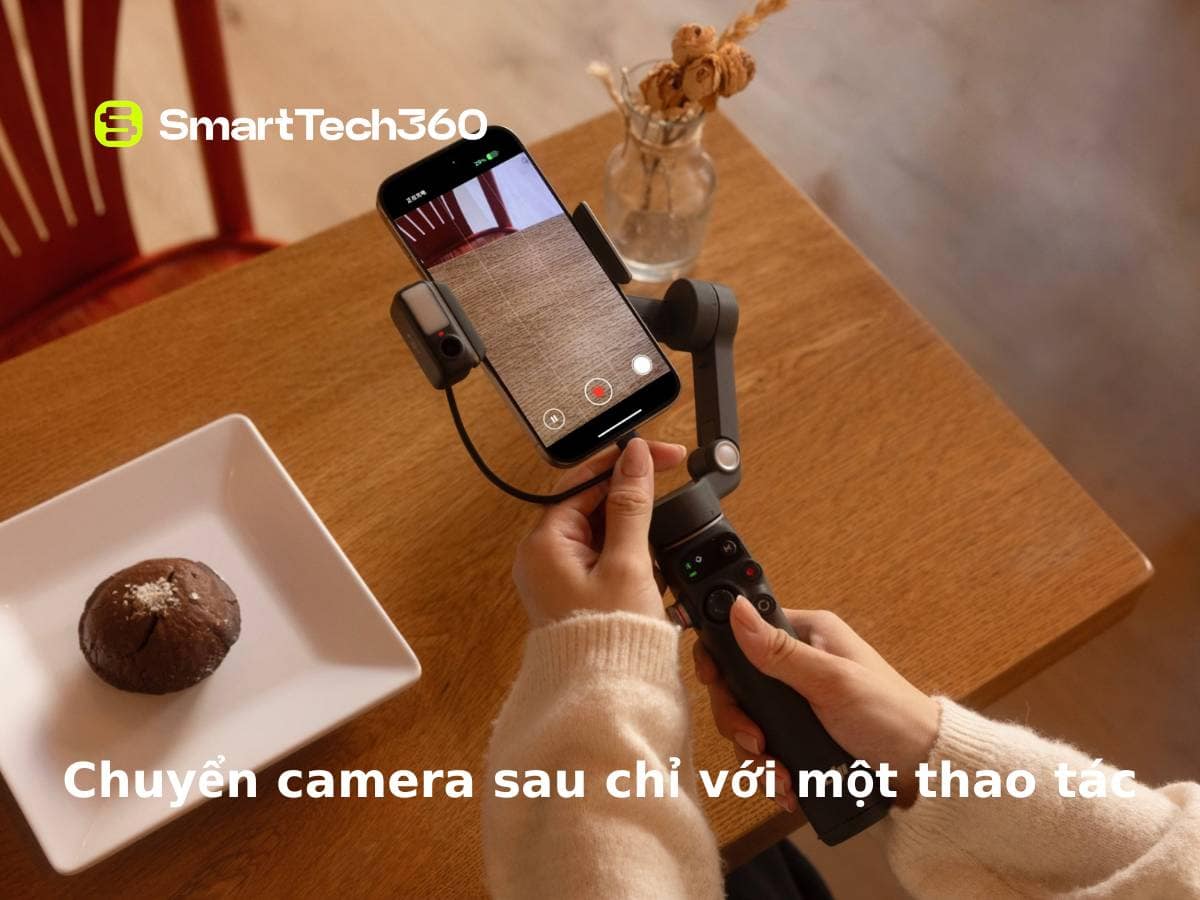 Chuyển camera sau dễ dàng trên DJI Osmo Mobile 7P