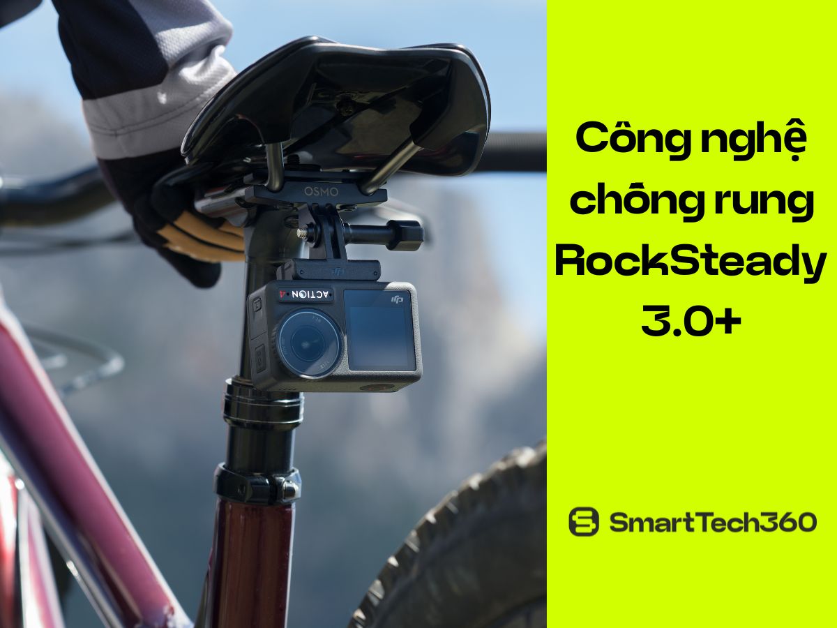 dji osmo action 4 cong nghe chong rung rocksteady 3 0 plus