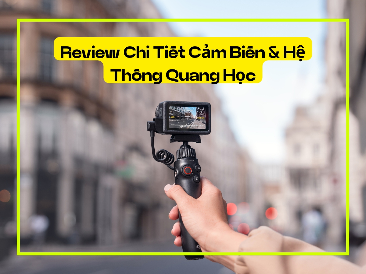 Cảm biến và hệ thống quang học của DJI Osmo Action 6