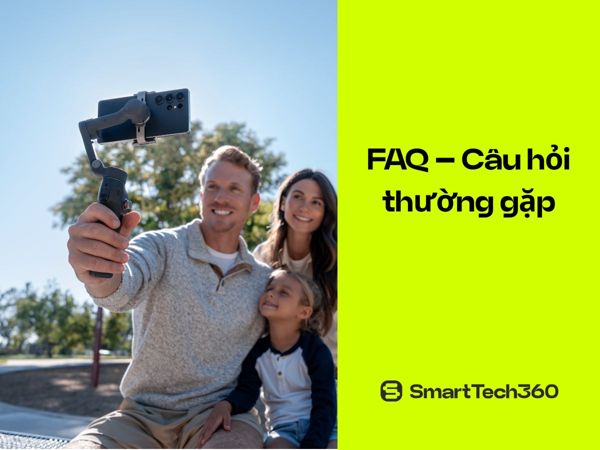 Câu hỏi thường gặp về DJI Osmo Mobile 8